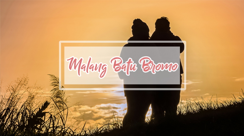 Paket Honeymoon Malang Batu Bromo 5H4M