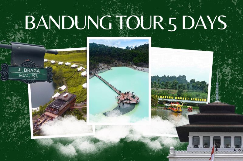 Bandung Tour 5 Days 4 Nights