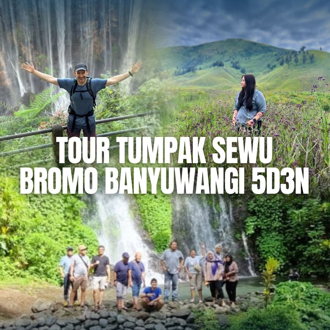 Paket Wisata Bromo Tumpak Sewu Banyuwangi 5 Hari 4 Malam Paket Wisata Bromo Tumpak Sewu Banyuwangi 5 Hari 4 Malam