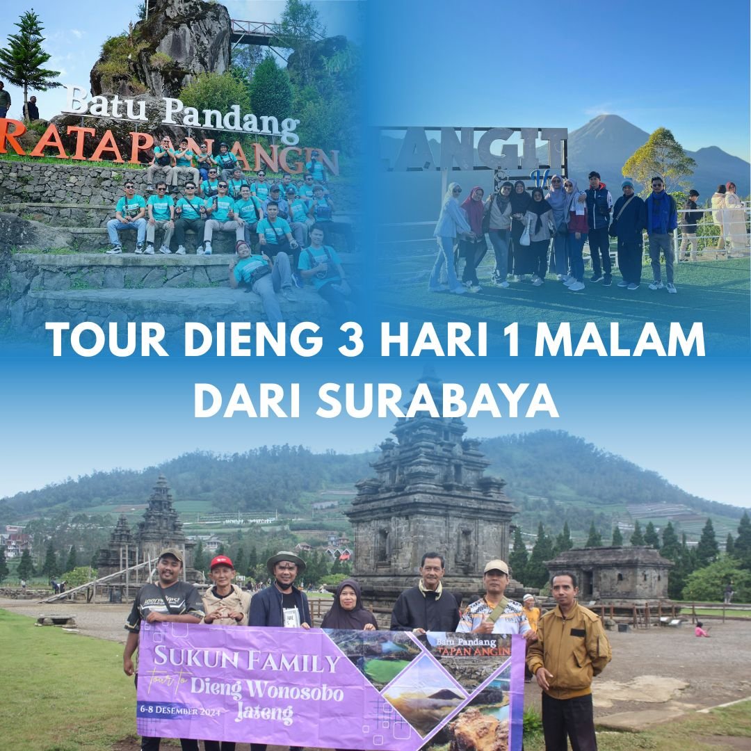 dieng 3 hari dari Surabaya